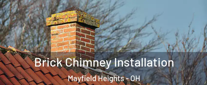  Brick Chimney Installation Mayfield Heights - OH