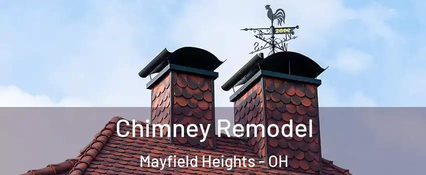  Chimney Remodel Mayfield Heights - OH
