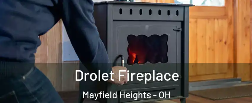  Drolet Fireplace Mayfield Heights - OH