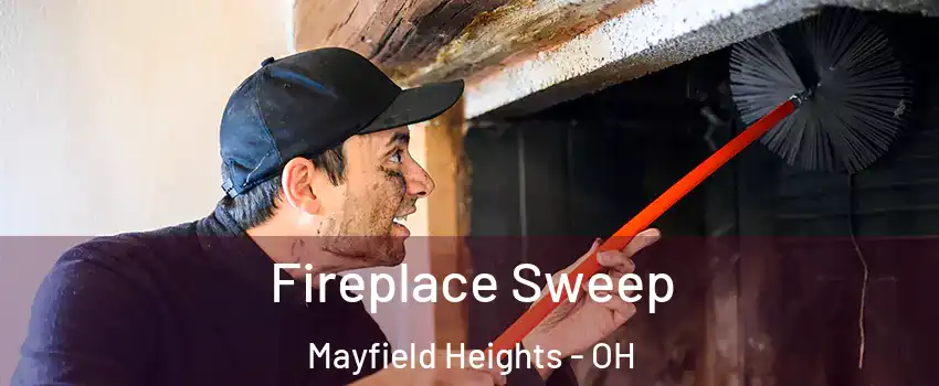  Fireplace Sweep Mayfield Heights - OH