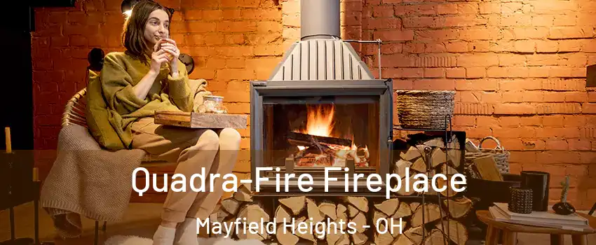  Quadra-Fire Fireplace Mayfield Heights - OH